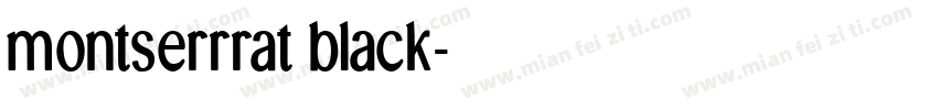 montserrrat black字体转换